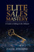Elite Sales Mastery: A Guide to Selling to the Affluent